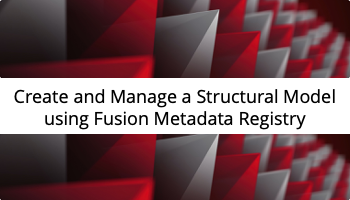 Essential SDMX and the Fusion Metadata Registry (FMR)